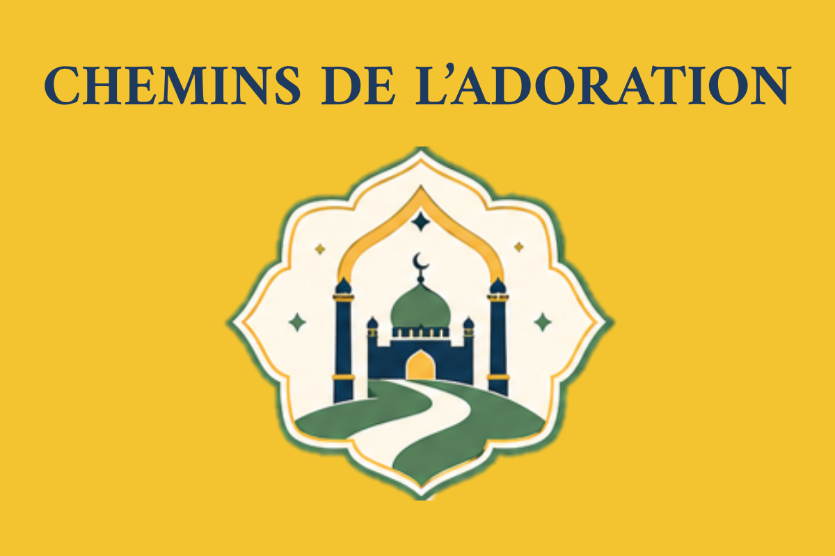 Chemins de l’adoration